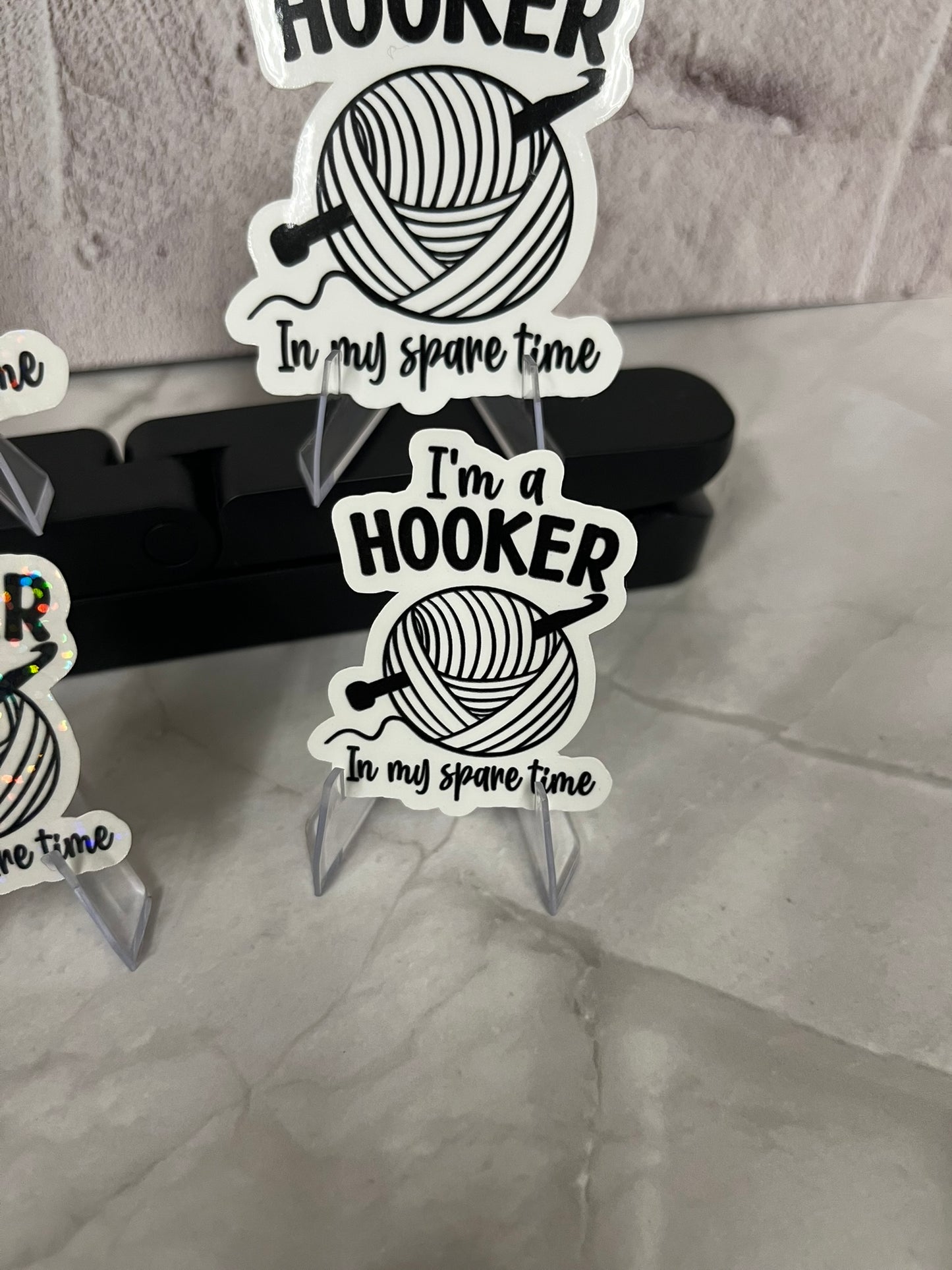 Hooker In Spare Time Waterproof Sticker | Crochet Humor Vinyl | 4 Size & Finish Options | Laptop Yeti Stanley Cooler+