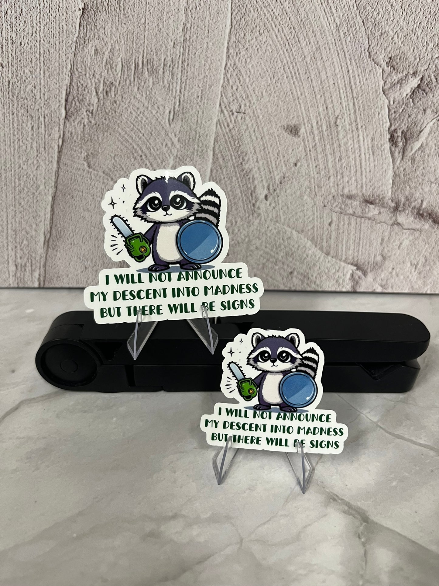 Raccoon DESCENT into Madness Signs Waterproof Sticker | Chainsaw Humor Vinyl | 2 Size Options | Laptop Yeti Stanley Cooler+ Trash Panda