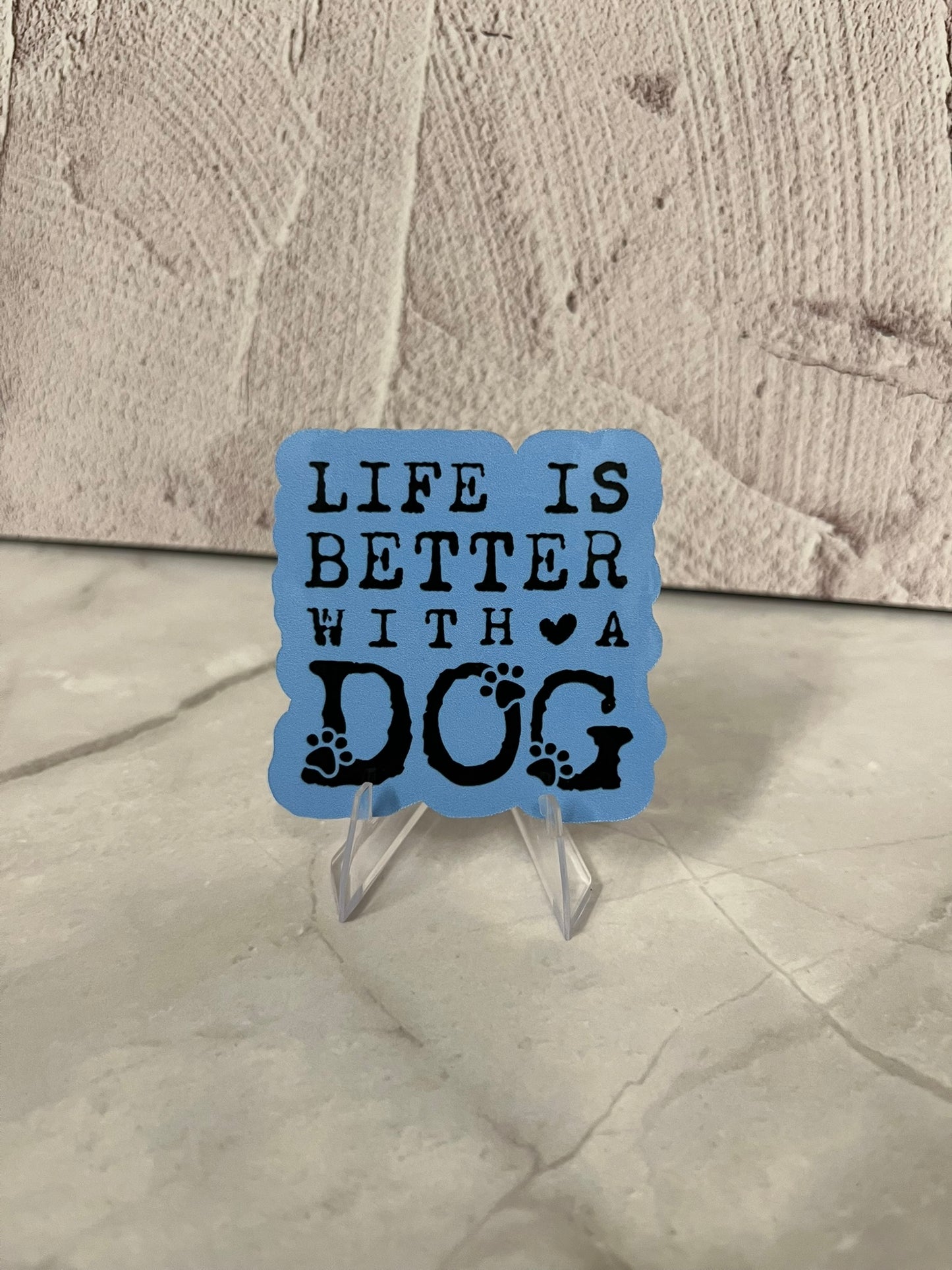 Life Is Better With A Dog Waterproof Sticker | Paw Print Vinyl | 2.25"x2.25" | Laptop Yeti Stanley Cooler+