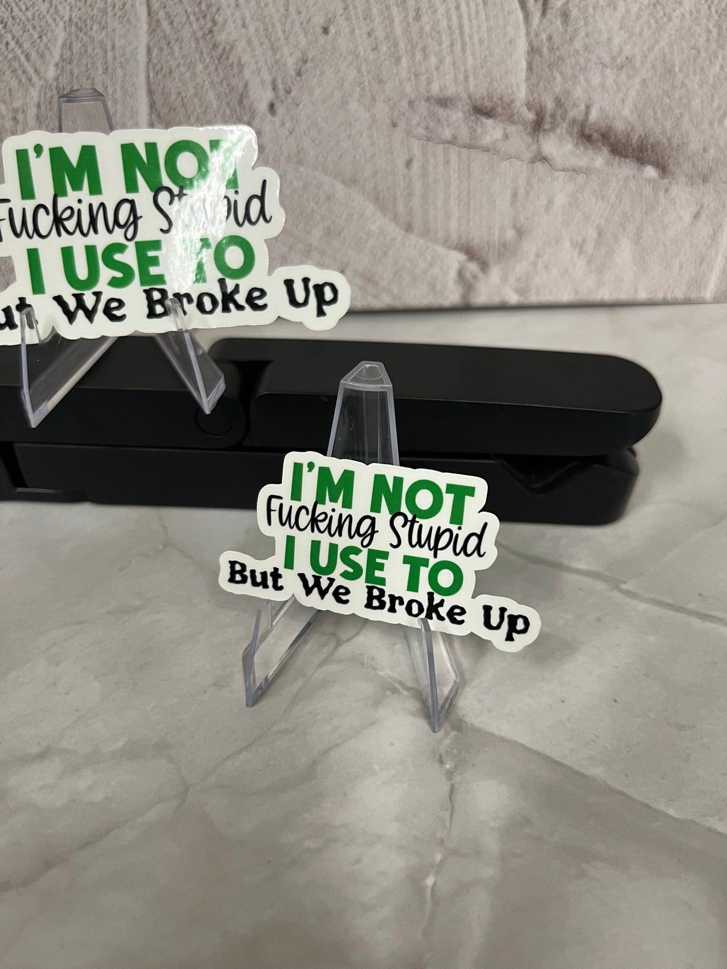 I'm Not F*CKING Stupid Broke Up Waterproof Sticker | Sarcastic Humor Vinyl | 2 Size Options | Laptop Yeti Stanley Cooler+