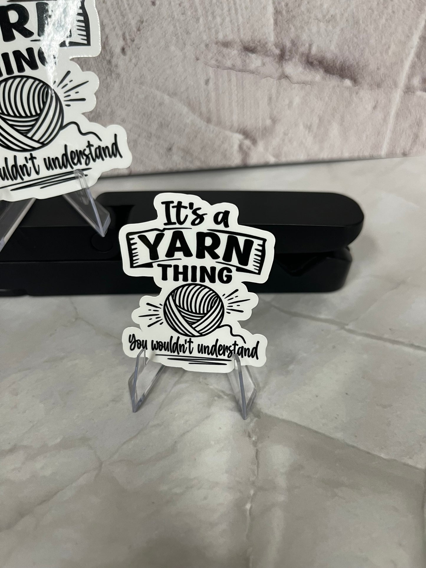It's A Yarn Thing You Wouldn't Understand Waterproof Sticker | Fiber Arts Humor Vinyl | 2 Size Options | Laptop Yeti Stanley Cooler+