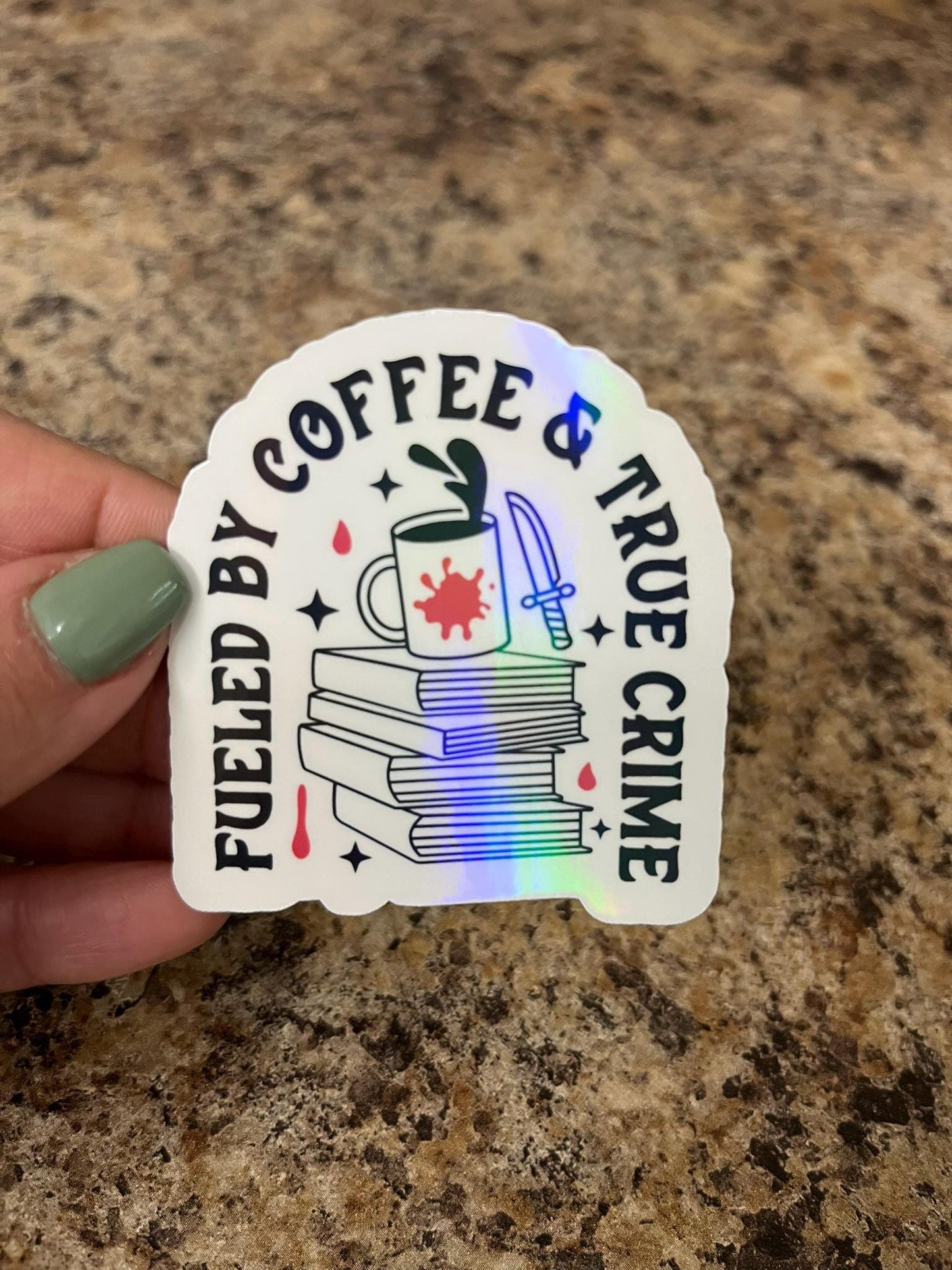 Fueled by Coffee & True Crime Holographic Sticker - Murder Mystery Bookish Vinyl Sticker - Perfect for Dark Academia and True Crime Lovers