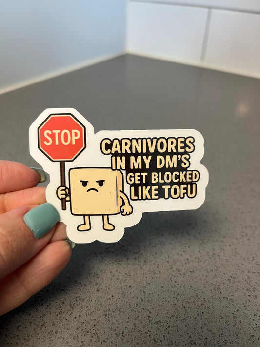 Carnivores in My DMs Get Blocked Like Tofu Sticker 3"x2.75" Vegan Dating App Clapback Waterproof Vinyl