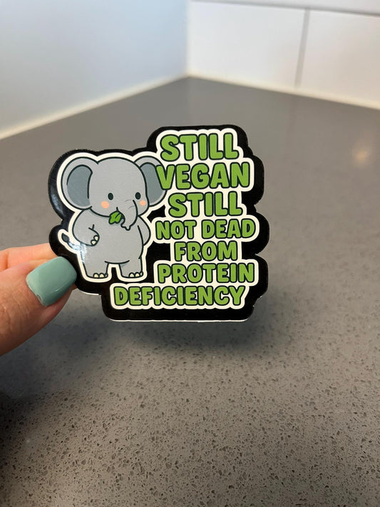 Still Vegan Still Not Dead from Protein Deficiency Funny Elephant Sticker 2.25"x2.5" Waterproof Plant-Based Humor