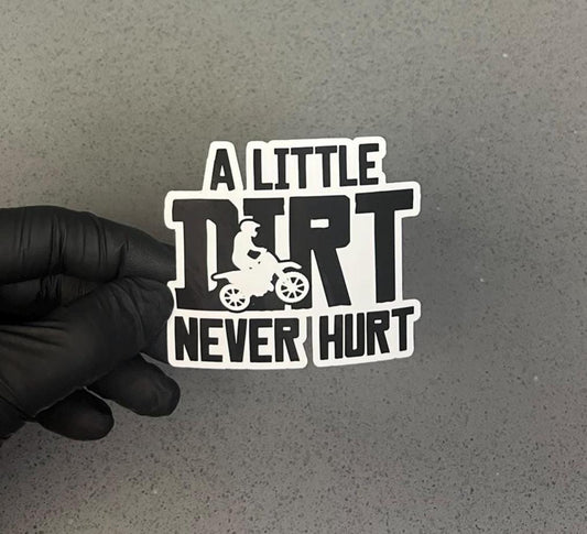 A Little Dirt Never Hurt Waterproof Sticker | Motocross Rider| Dirt Bike Off-Road Decal | 2.5"x2.75" Yeti, Cooler, Tumbler, Kindle + More