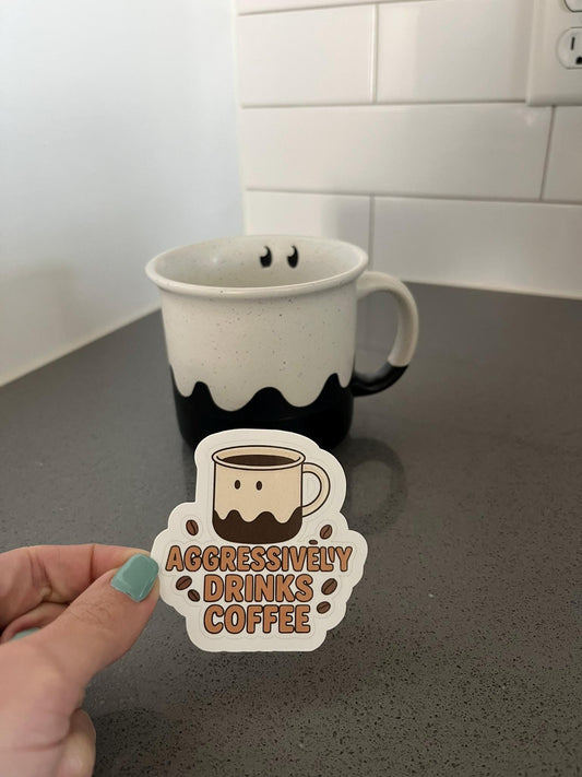 Aggressively Drinks Coffee Funny Waterproof Coffee Sticker with Cute Mug Design for Caffeine Lovers Baristas and Exhausted Humans