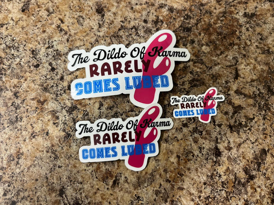The Dildo of Karma Adult Humor Sticker | Sarcastic NSFW Art | Mature Joke Decal | 3 Size Options
