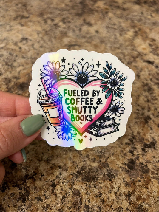 Fueled by Coffee & Smutty Books Sticker – Holographic Waterproof Vinyl, Book Lover Sticker, Coffee Lover Sticker, Perfect for Laptops + more