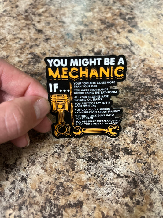 You Might Be A Mechanic Waterproof Sticker | Funny Tool Vinyl | 4 Size & Finish Options | Laptop Yeti Stanley Cooler+