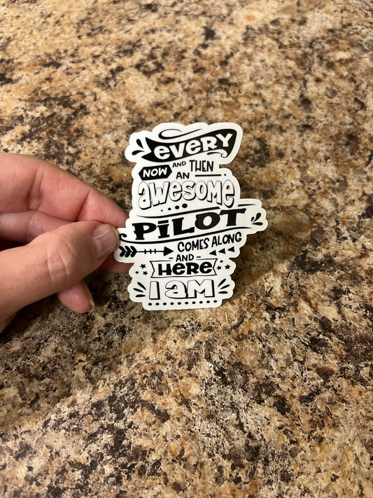 Awesome Pilot Here I Am Waterproof Sticker | Aviation Humor Vinyl | 2 Size Options | Laptop Yeti Stanley Cooler+