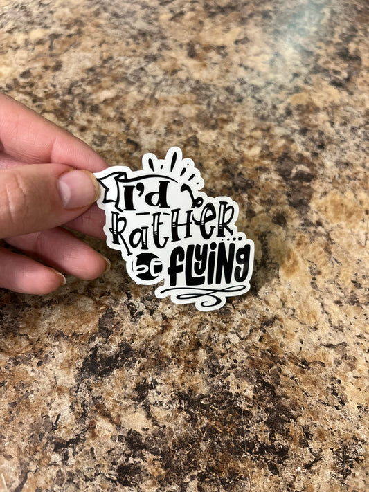 I'd Rather Be Flying Waterproof Sticker | Pilot Aviation Vinyl | 2.5"x2.25" | Laptop Yeti Stanley Cooler+