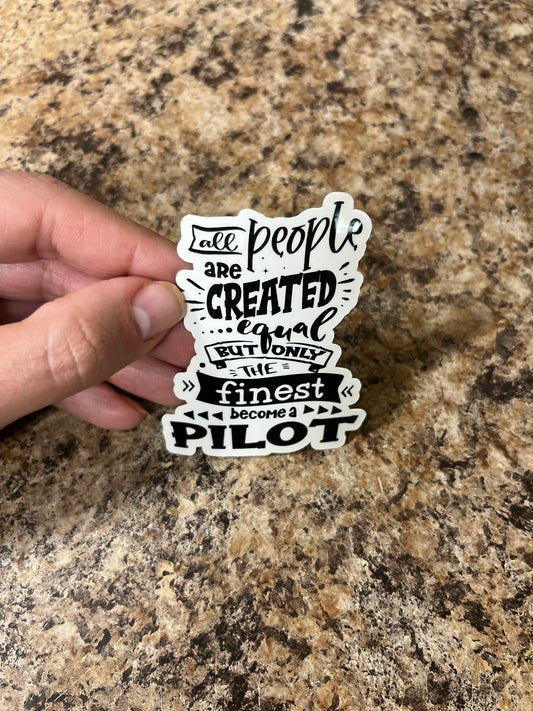 Finest Become Pilots Waterproof Sticker | Aviation Pride Vinyl | 2 Size Options | Laptop Yeti Stanley Cooler+