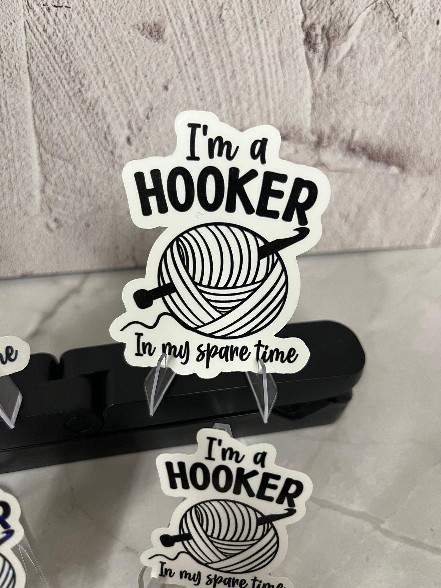 Hooker In Spare Time Waterproof Sticker | Crochet Humor Vinyl | 4 Size & Finish Options | Laptop Yeti Stanley Cooler+