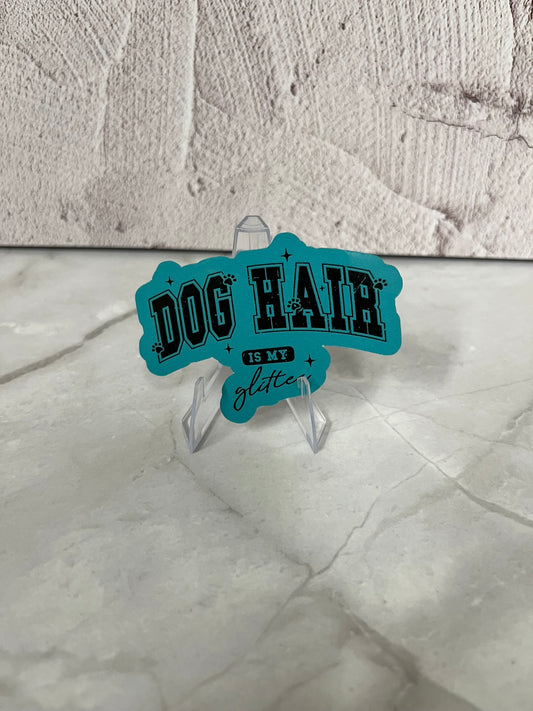 Dog Hair Is My Glitter Waterproof Sticker | Paw Print Vinyl | 2.75"x2" | Laptop Yeti Stanley Cooler+