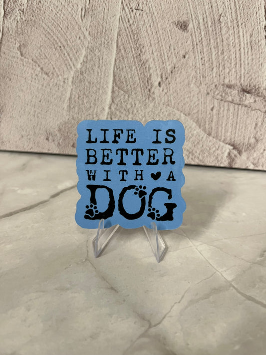 Life Is Better With A Dog Waterproof Sticker | Paw Print Vinyl | 2.25"x2.25" | Laptop Yeti Stanley Cooler+
