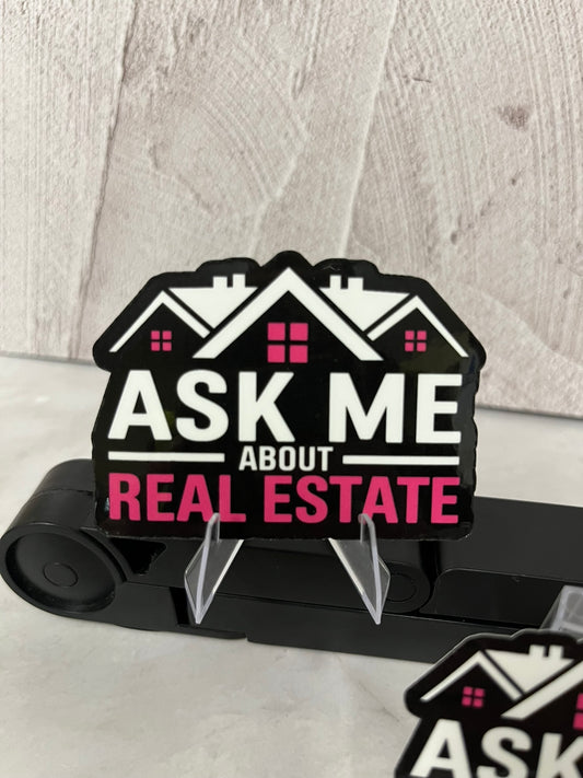 Ask Me About Real Estate Waterproof Sticker | Agent Conversation Vinyl | 2 Size Options | Laptop Yeti Stanley Cooler+
