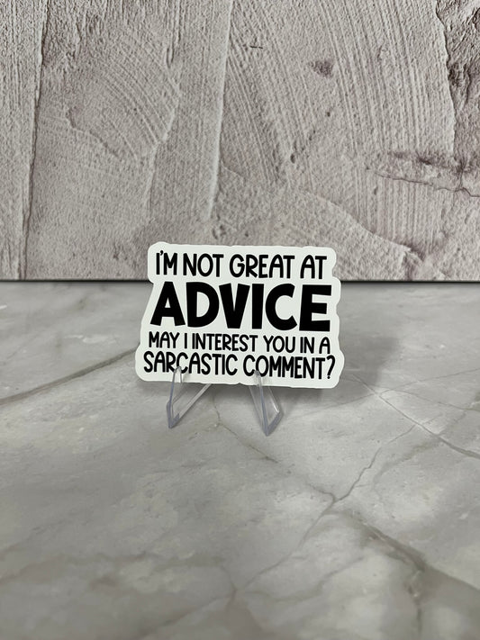Not Great At Advice Waterproof Sticker | Sarcastic Comment Vinyl | 2.75"x1.75" | Laptop Yeti Stanley Cooler+