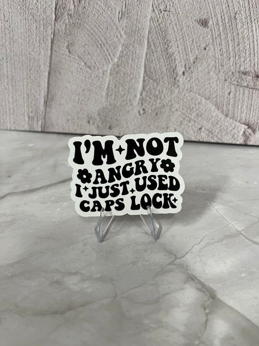 Not Angry Just Caps Lock Waterproof Sticker | Digital Humor Vinyl | 2.5"x2" | Laptop Yeti Stanley Cooler+