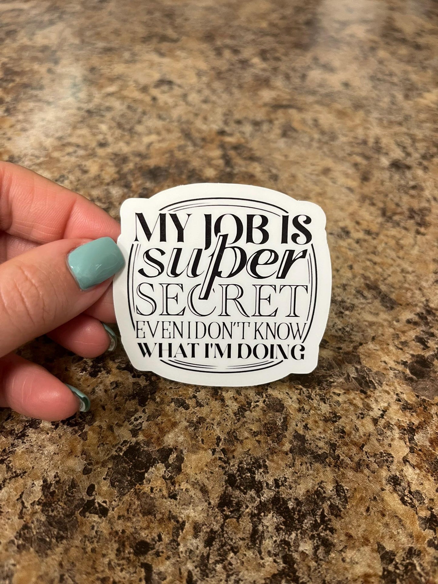 My Job Is Super Secret Waterproof Sticker | Funny Work Vinyl | 2.25"x2.5" | Laptop Yeti Stanley Cooler+