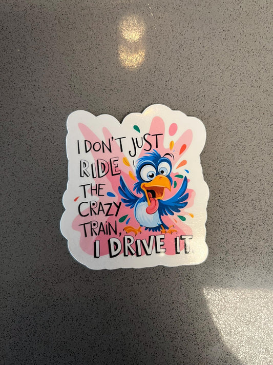 Crazy Train Driver Waterproof Sticker | Wild Bird Vinyl | 2.5"x2.75" | Laptop Yeti Stanley Cooler+